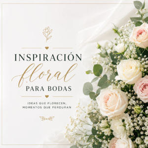 Inspiración floral para bodas